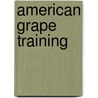 American Grape Training door Liberty Hyde Bailey
