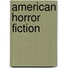 American Horror Fiction by Unknown