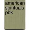 American Spirituals Pbk by Jeffrey Greene