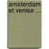 Amsterdam Et Venise ...