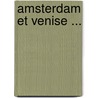 Amsterdam Et Venise ... door Henry Havard