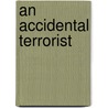An Accidental Terrorist door Steven Lang