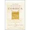 An Account Of Corsica C by Professor James Boswell