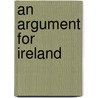 An Argument For Ireland door John O'Connell