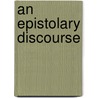 An Epistolary Discourse door Henry Dodwell