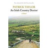 An Irish Country Doctor door Patrick Taylor