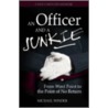 An Officer and a Junkie door Michael Winder