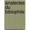 Analectes Du Bibiophile door Onbekend
