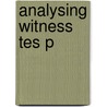 Analysing Witness Tes P by Unknown