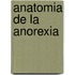 Anatomia de La Anorexia