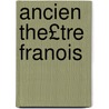 Ancien The£tre Franois by Viollet Le Duc
