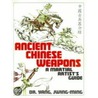 Ancient Chinese Weapons by Jwing-Ming Yang