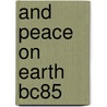 And Peace On Earth Bc85 door Chilcott