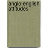 Anglo-English Attitudes door Geoff Dyer