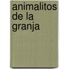 Animalitos de La Granja door Comunicacion Grafica Mikonos