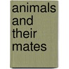 Animals and Their Mates by Pamela Hickman