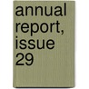 Annual Report, Issue 29 by Unknown