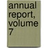 Annual Report, Volume 7