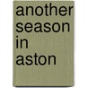 Another Season In Aston door Dave Woodhall