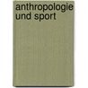 Anthropologie und Sport door Klaus Lotz