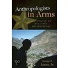Anthropologists In Arms by Jr. Lucas George R.