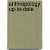 Anthropology Up-To-Date door George Winter Mitchell