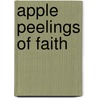 Apple Peelings Of Faith door Teresa Tuten