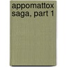 Appomattox Saga, Part 1 by Gilbert Morris