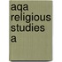 Aqa Religious Studies A