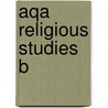 Aqa Religious Studies B door Lesley Parry