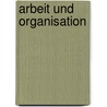 Arbeit und Organisation door Kerstin Wüstner