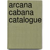 Arcana Cabana Catalogue door Jack Palacios