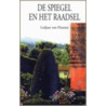 De spiegel en het raadsel door L. van Houten