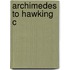 Archimedes To Hawking C