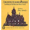 Architects Make Zigzags door Roxie Munro