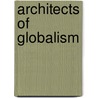 Architects of Globalism by Patrick J. Hearden