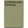 ArchitekturPlan Hamburg door Torsten Stern
