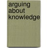 Arguing About Knowledge by Pritchard Dunca