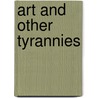 Art And Other Tyrannies door Robert L. Romano