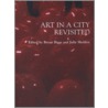 Art in a City Revisited by Bryan Biggs