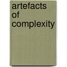 Artefacts Of Complexity by Unknown