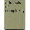 Artefacts Of Complexity door Onbekend