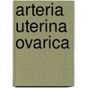 Arteria Uterina Ovarica by Byron Robinson