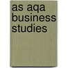 As Aqa Business Studies by John Wolinsui