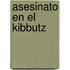 Asesinato En El Kibbutz