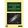 Astronomy And Cosmogony door Sir James Jeans