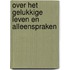 Over het gelukkige leven en Alleenspraken