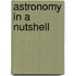 Astronomy In A Nutshell