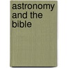 Astronomy and the Bible door Donald B. DeYoung