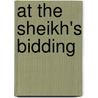 At The Sheikh's Bidding by Shaw Chantelle